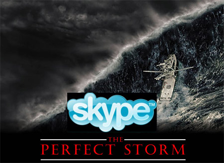 Skype Explains THE PERFECT STORM