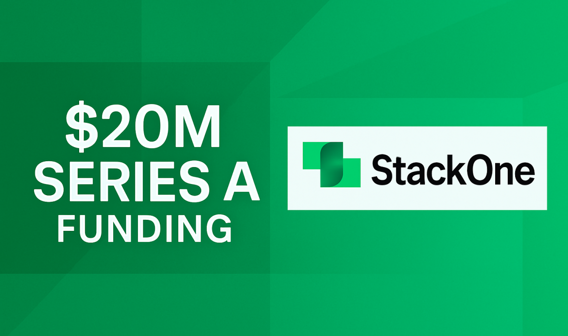 StackOne Secures $20M Series A to Accelerate Enterprise-Ready AI and SaaS Integrations